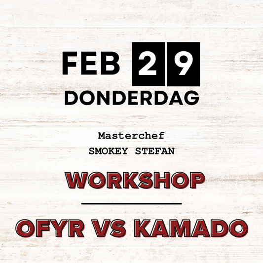 Workshop - Ofyr VS Kamado 29/02