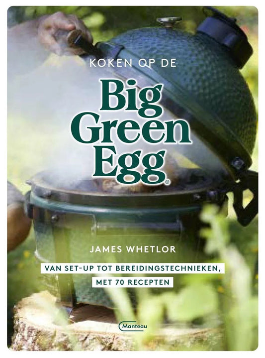 Big Green Egg - Livre de cuisine Cuisiner sur le Big Green Egg